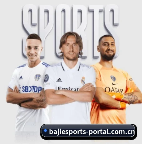 八戒体育官方网站的方向 - BAJIESPORTS